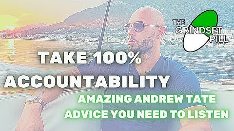 Andrew Tate on Why You Need to Take 100% Accountability