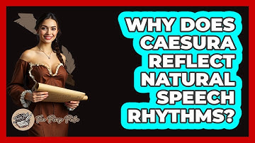 Why Does Caesura Reflect Natural Speech Rhythms? - The Prose Path