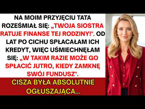 Tata: „Siostra nas uratowała." — „To niech płaci jutro, gdy anuluję swój fundusz"