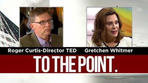 To The Point: Whitmer on 2018 gubernatorial election