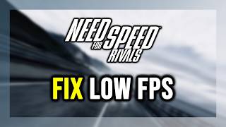 How to FIX Need for Speed Rivals Low FPS, Lagging & Stuttering!