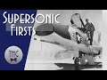 Supersonic Firsts