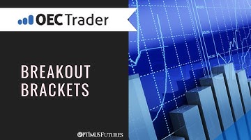 OEC Trader - Breakout Brackets