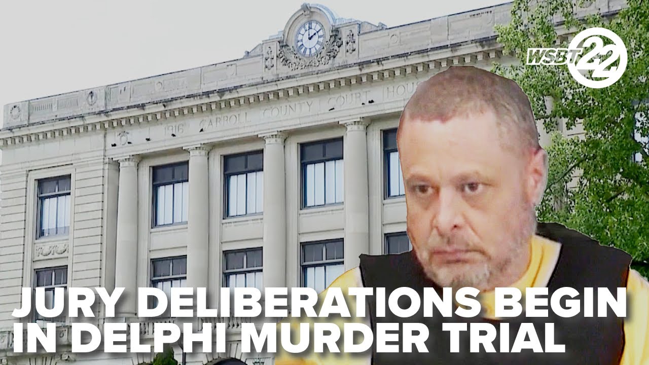 Jury deliberations begin in Delphi double murder trial - YouTube