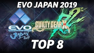 EVO JAPAN 2019 ► GUILTY GEAR, TOP 8, GRAND FINALS, GG XRD R2, MACHABO, T5M7, SUMMIT, NAGE