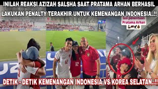 INILAH REAKSI AZIZAH SALSHA SAAT  ARHAN BERHASIL LAKUKAN PENALTY UNTUK KEMENANGAN INDONESIA..!!