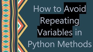 How to Avoid Repeating Variables in Python Methods