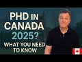 Thinking of Pursuing a PhD in Canada in 2025? Here's What You Need to Know 🇨🇦