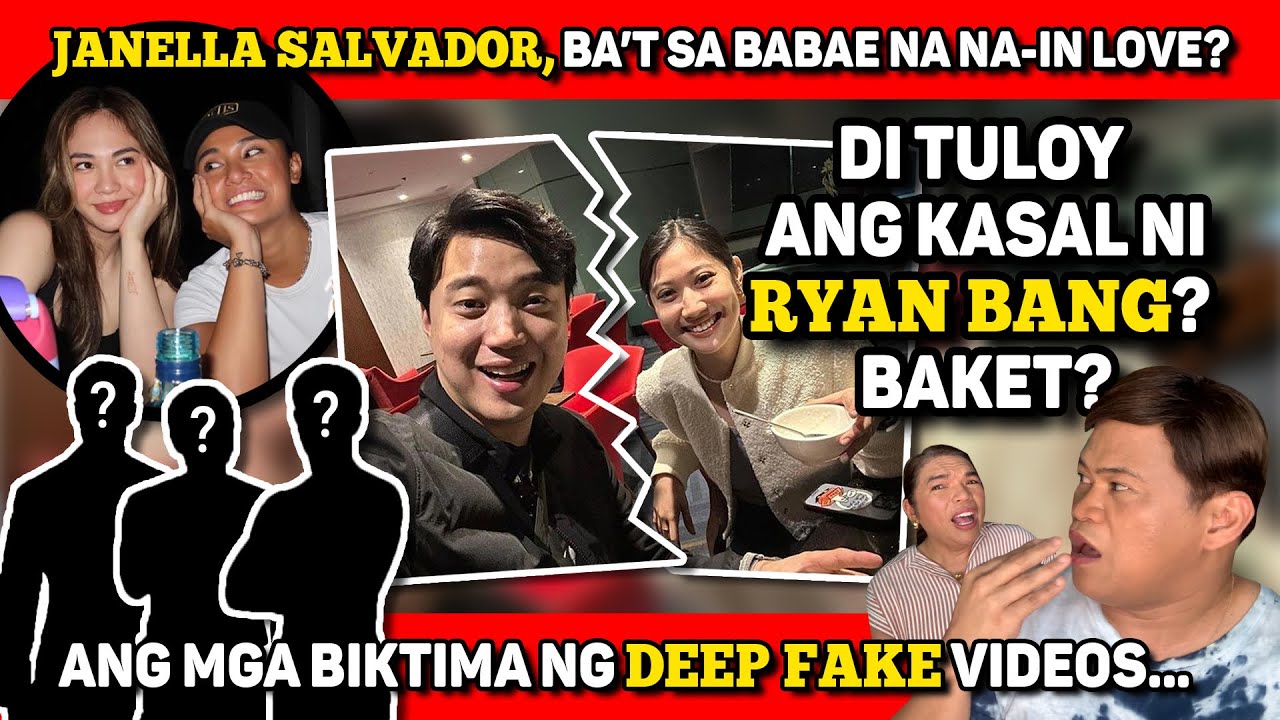 RYAN BANG, DI NA TULOY ANG KASAL? 🔴 DEEP FAKE VIDEOS NG MGA ARTISTA, ETO... 🔴 JANELLA, UMAMIN NA!