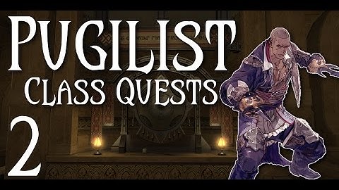 FFXIV: Pugilist Class Quests (part 2)