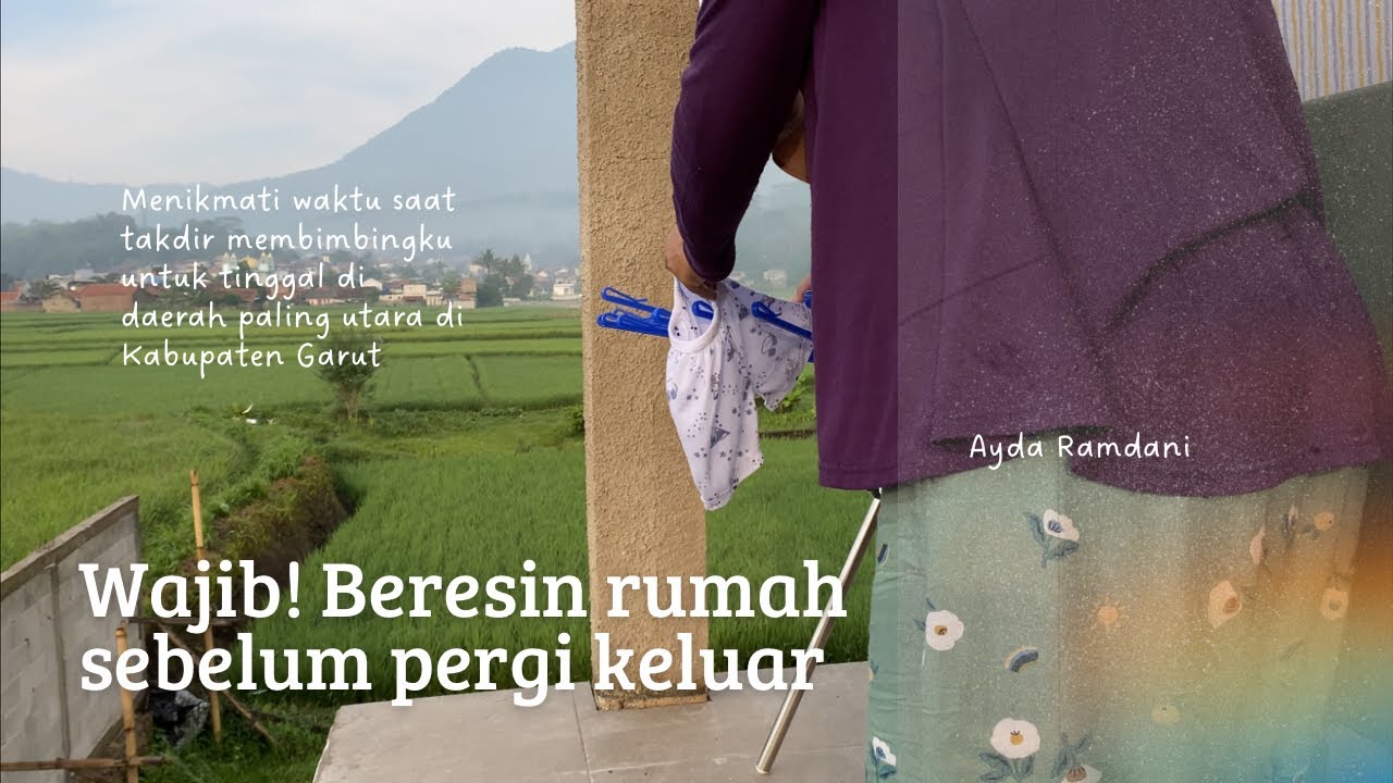 WAJIB! Beres-beres rumah sebelum pergi keluar