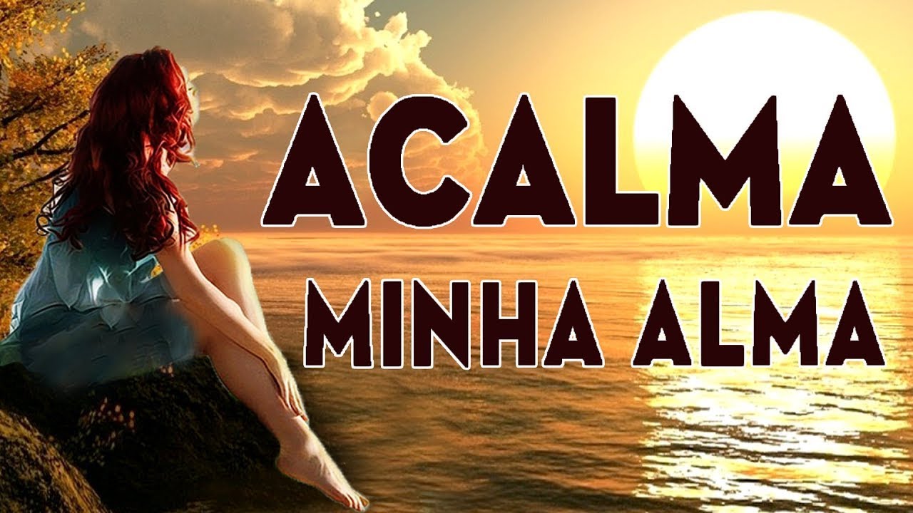 Louvores que Acalmam a Alma - As Melhores Músicas Gospel Mais Tocadas ...