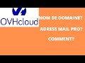 Comment crer son nom de domaine et son adress mail pro avec ovh