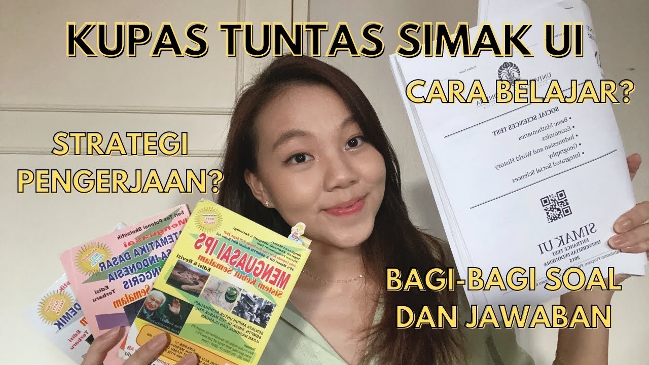 STRATEGI LOLOS SIMAK UI (Cara Belajar & Cara Menjawab) + Bagi-bagi Soal dan Jawaban🥳