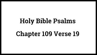 Holy Bible Psalms 109:19