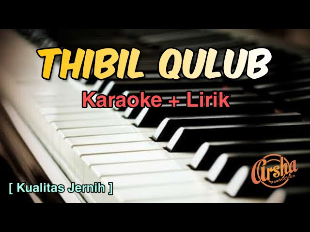 Karaoke THIBIL QULUB ( Karaoke + Lirik ) Kualitas Jernih class=