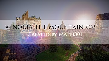 Enderworkbench Productions/Xenoria: Mountain Castle