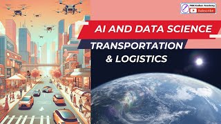 AI and Data Science Transforming Transportation and Logistics