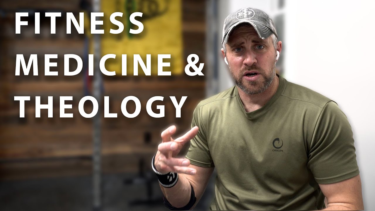 Why Should Physicians Care About Fitness and Theology?