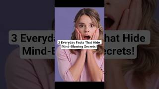 3 Everyday Facts That Hide Mind-Blowing Secrets! #uniquefacts #mindblowingfacts #shorts #fyp