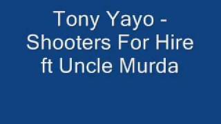 Tony Yayo ft Uncle Murda - Shooters for Hire