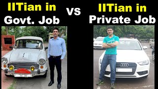 IITian in Govt. Job vs IITian in Private Job screenshot 3