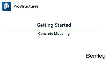 Getting Started | ProStructures CONNECT Edition | Concrete Modeling Learning Path