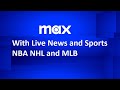 Max with live news and sports review