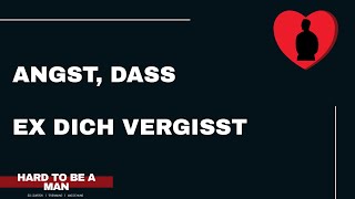 Angst, dass Ex dich vergisst (Ex-zurück / Kontaktsperre)