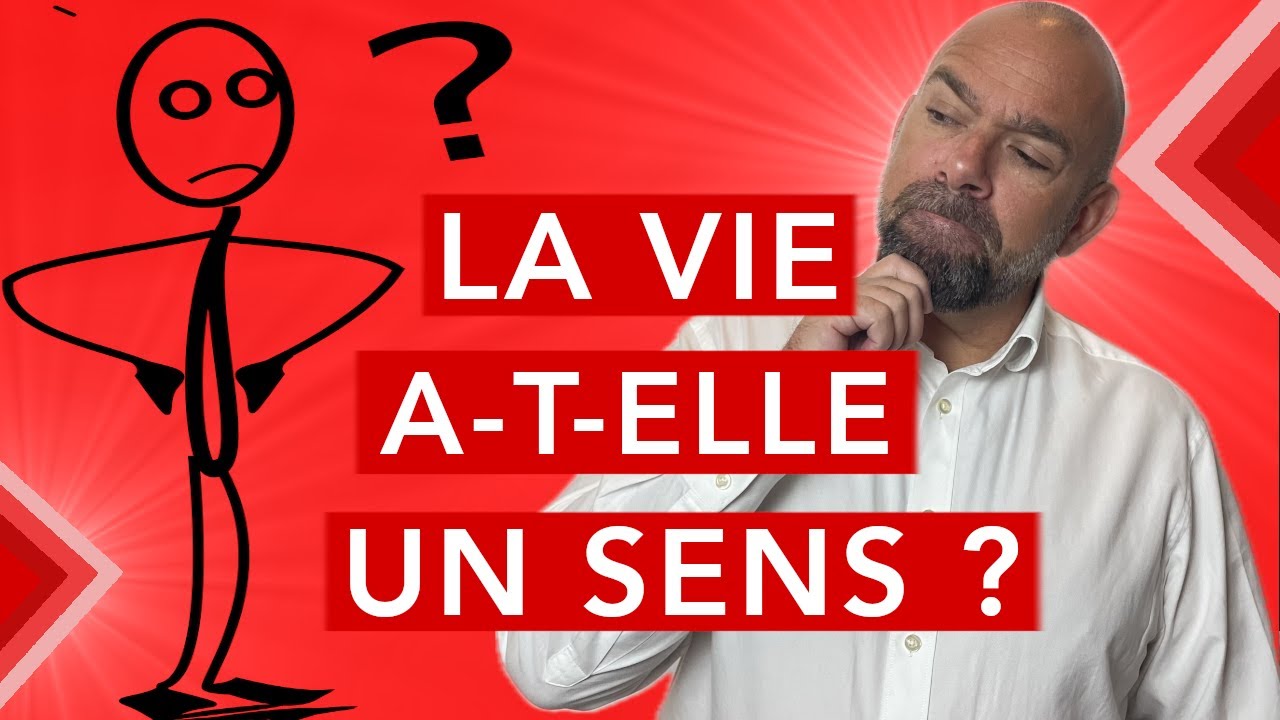 La vie a-t-elle un sens ? - YouTube