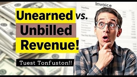 Unearned vs. Unbilled Revenue: Don’t Get Confused! 📊 (Accounting Explained)