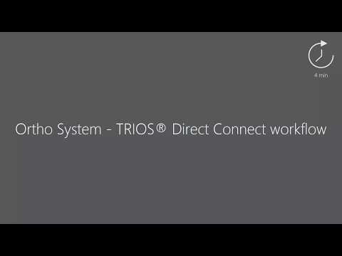 3Shape Ortho System - TRIOS Direct Connect Workflow