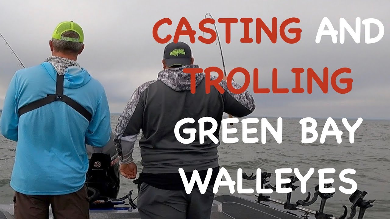 CASTIN' AND TROLLING GREEN BAY WALLEYES WITH LURE LIPSTICK 