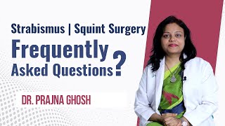 Squint Eye Surgery | Frequently asked questions | Squint Eye Treatment | Dr. Prajna Ghosh | English