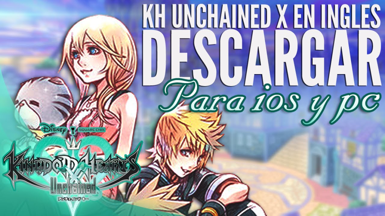 Kingdom Hearts Unchained X - How to DOWNLOAD and INSTALL in