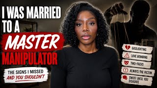 How My Husband Was Able To Manipulate His Way Through Our Marriage For Years!