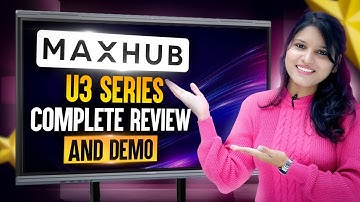 Maxhub U3 Series Review | Maxhub U3 Series Demo | Maxhub U3 Digital Board Features | Maxhub U3