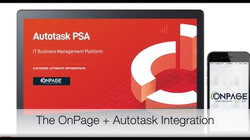 OnPage - Datto’s Autotask PSA Integration [UPDATED] Setup, workflow creation and ticketing