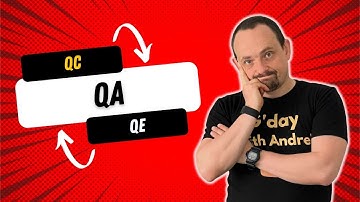 QC, QA, and QE - what