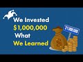 We Invested $1 Million -- Here's What Happened