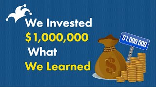 We Invested $1 Million -- Here's What Happened We Invested $1 Million -- Here's What Happened