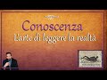 Conoscenza: l'Arte di leggere la Realtà