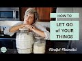 How to LET GO of Stuff? Minimalist Decluttering Tips | Live Minimally