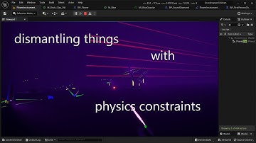 Fun with Physics Constraints, The Breaking Of, in Unreal Engine