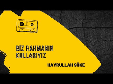 Biz Rahmanın Kullarıyız - Hayrullah Söke. #müziksizezgi #neşid #türkçeneşid #neşeed