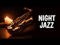 Love After Midnight – Smooth Jazz Lounge for Cozy Candlelight &amp; Relaxing Nights