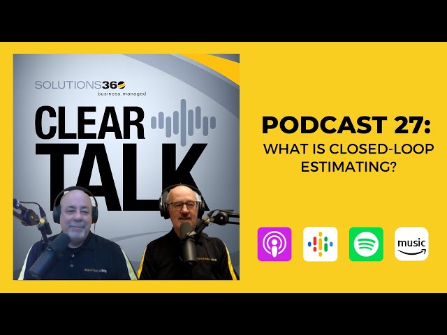 ClearTalk EP 27: What Is Closed-Loop Estimating?