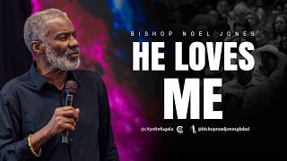 Bishop Noel Jones  -  He Loves Me  -  FLASHBACK FRIDAY