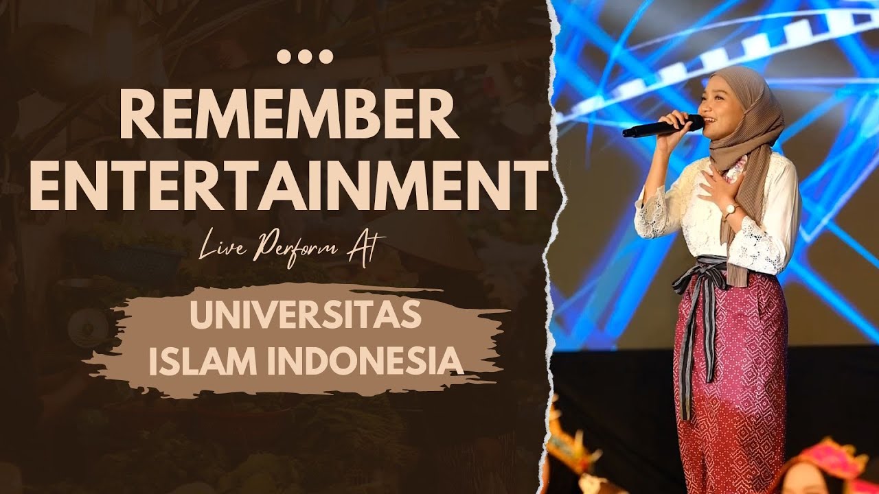 Remember Entertainment Live Perform at Universitas Islam Indonesia
