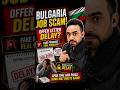 👉 Offer Letter Delay?⚠️Bulgaria Job Scam Reality 2026 | Offer letter delay ?⚠️Full truth#shorts